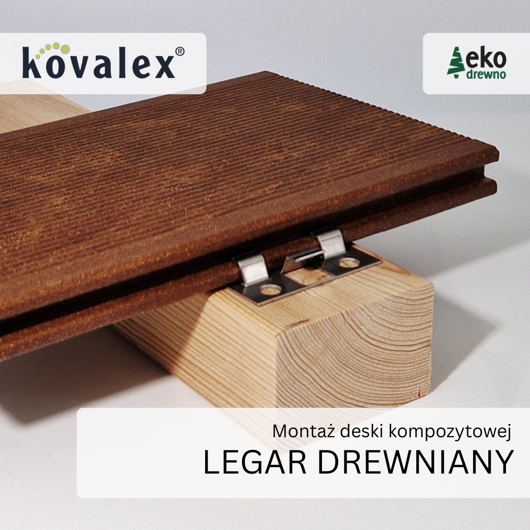 Montaż deski tarasowej kompozytowej WPC - legar drewniany klips 71240. Wysokość całej zabudowy mininum 63 mm. KOVALEX. EKODREWNO